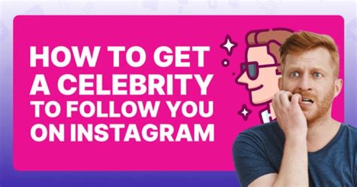 How do I get a celebrity to follow me on Twitter?