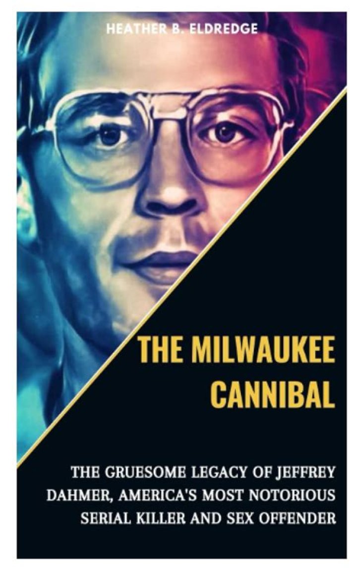 Unraveling The Psyche Behind Jeffrey Dahmer's Cannibalism
